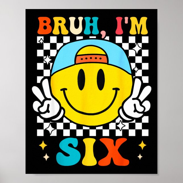 Affiche Bruh I'm Six 6 6th Birthday Groovy Boys Girls 6 Ye (Devant)