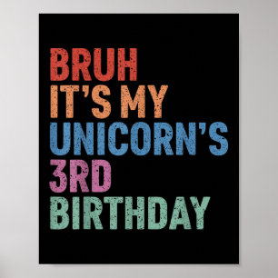 Affiche Bruh It’s My Unicorn 3e anniversaire fille Rainbow