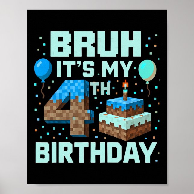 Affiche Bruh It's My 4th Birthday Game Pixel Boy Funny Bir (Devant)