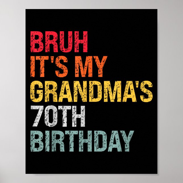 Affiche Bruh It's My Grandma's 70th Birthday Queen 70 Year (Devant)