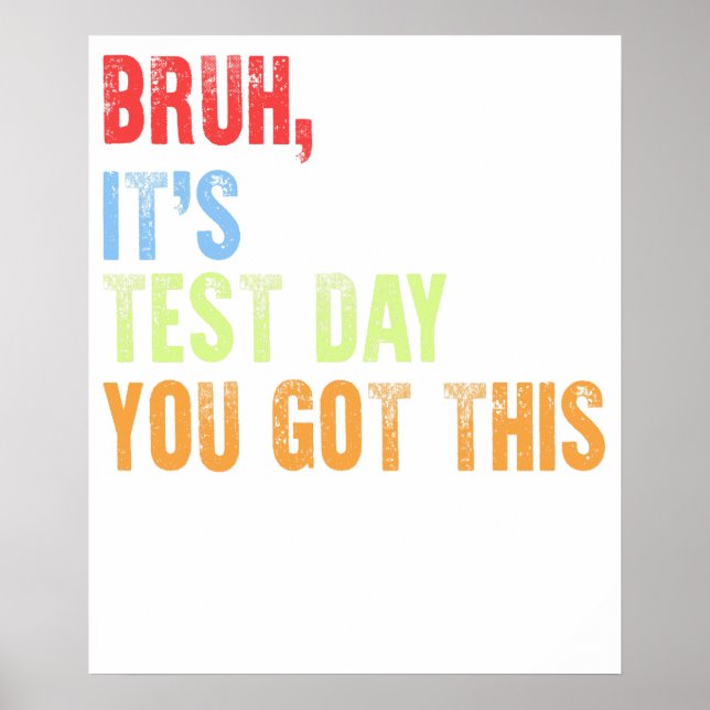 Affiche bruh it's test day (Devant)