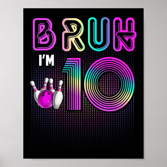 Affiche Bruh J'ai 10 ans C'est mon 10e anniversaire Bowlin (Devant)