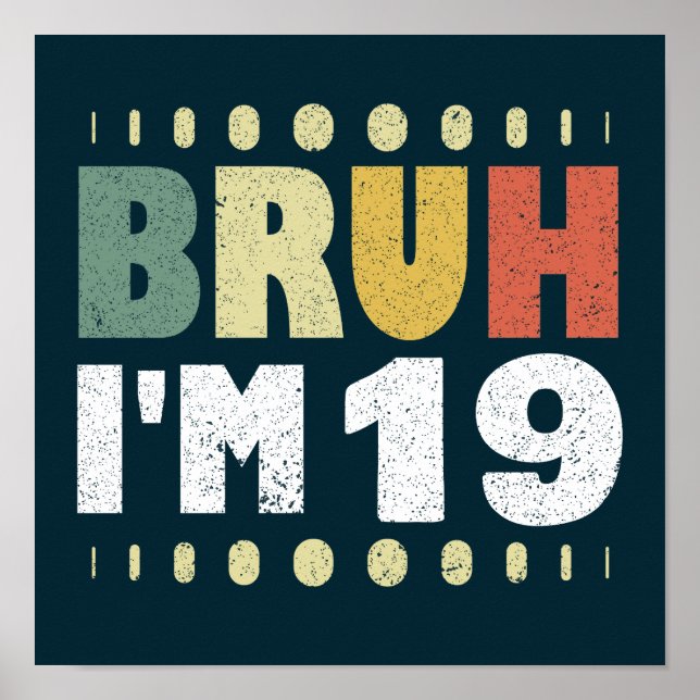 Affiche Bruh J'ai 19 ans dix-neuvième anniversaire filles  (Devant)