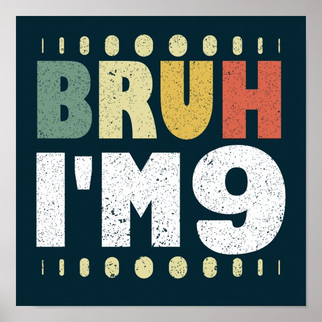 Affiche Bruh J'ai 9 Ninth Birthday Funny Girls Boys (Devant)