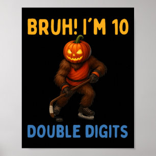 Affiche Bruh, j'ai deux chiffres Anniversaire 10 ans Bigfo