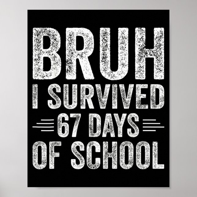 Affiche Bruh j'ai survécu 67 jours d'école Enseignants Enf (Devant)