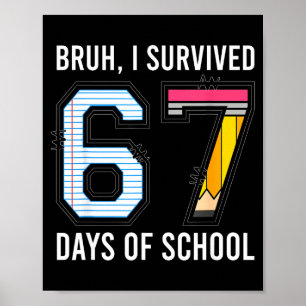 Affiche Bruh j'ai survécu 67 jours d'école Six Sept Enfant