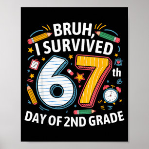 Affiche Bruh j'ai survécu au 67ème jour de 2ème année 67 M