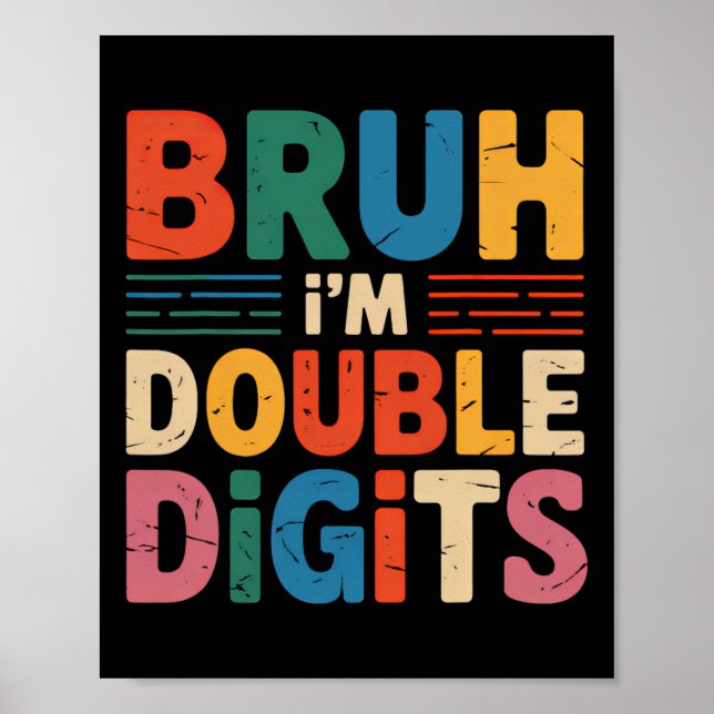 Affiche Bruh Je suis Double Chiffres 10e Anniversaire 10 A (Devant)