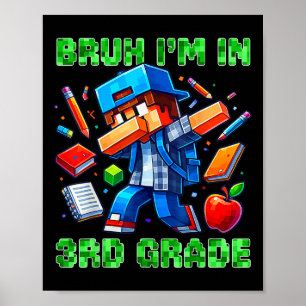 Affiche Bruh je suis en 3e année Dabbing Gamer Ck À l'écol
