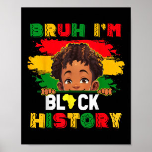 Affiche Bruh je suis le Mois de l'histoire des Noirs les h