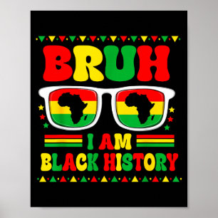 Affiche Bruh Je suis le Mois de l'Histoire des Noirs Sungl