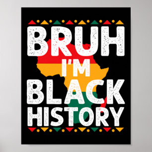 Affiche Bruh Je Suis Mois De L'Histoire Des Noirs Hommes A