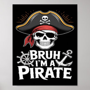 Affiche Bruh Je suis un pirate drôle déguisement d'Hallowe