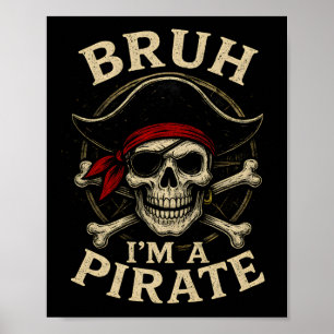 Affiche Bruh Je suis un Pirate Lazy Pirate Hallow costume 