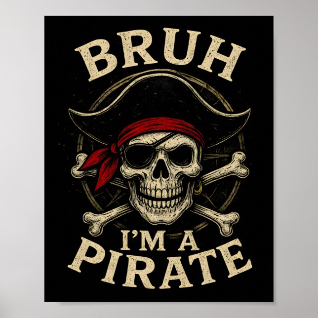 Affiche Bruh Je suis un Pirate Lazy Pirate Hallow costume  (Devant)