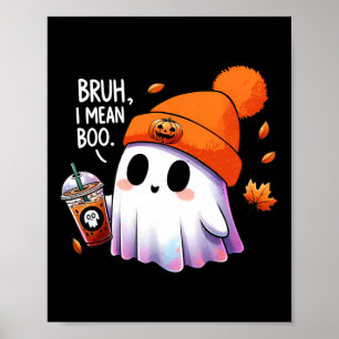 Affiche Bruh Je Veux Dire Boo Drôle Costumes Halloween Hom
