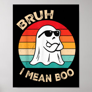 Affiche Bruh Je Veux Dire Boo Toddler Garçons Enfants Ghos