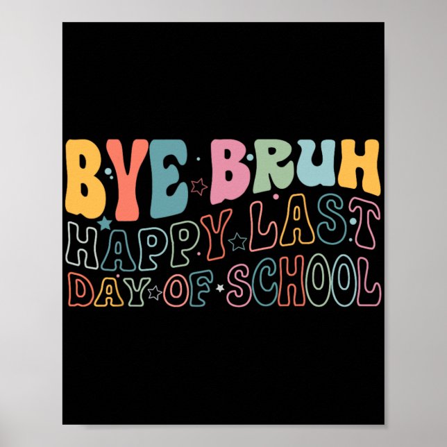 Affiche Bruh Joyeux Dernier Jour De L'École Mème Drôle Ens (Devant)