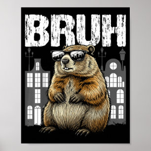 Affiche Bruh La Marmotte Woodchuck Jour de la Marmotte Drô