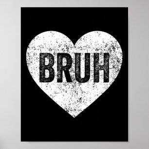 Affiche Bruh Mème Amour Coeur Drôle Saint-Valentin Filles