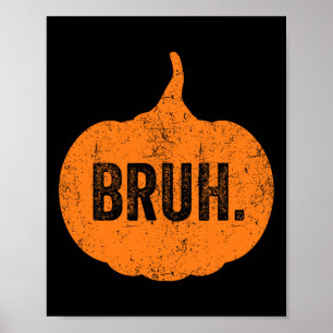 Affiche Bruh Mème Citrouille Funny Halloween Ados Garçons