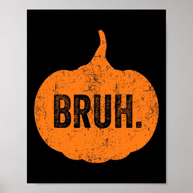 Affiche Bruh Mème Citrouille Funny Halloween Ados Garçons  (Devant)