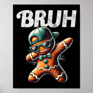 Affiche Bruh Mème Cool pain d'épices Dabbing Drôle Noël