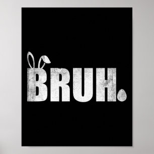 Affiche Bruh Mème Drôle Dire Bro Salutation Ados garçons E