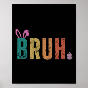 Affiche Bruh Mème Drôle Dire Bro Salutation Ados garçons E