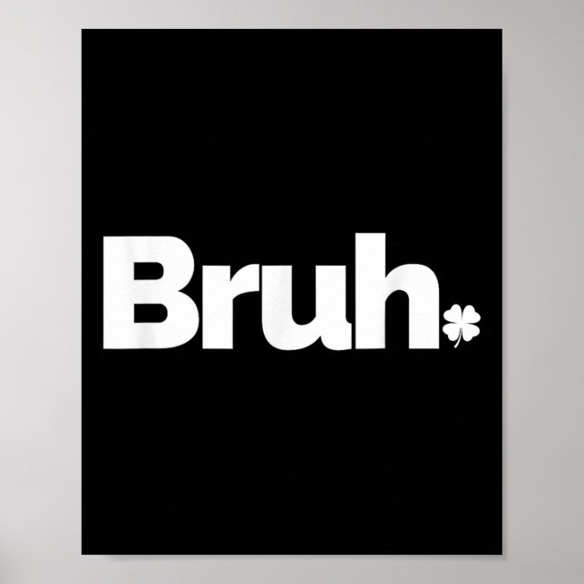 Affiche Bruh Mème Drôle Dit Frère Retro St patrick D (Devant)