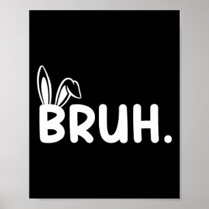 Affiche Bruh Mème Pâques Jour Funny Bunny Oeufs Ados Garço