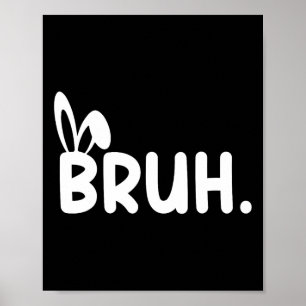 Affiche Bruh Mème Pâques Jour Funny Bunny Oeufs Ados Garço