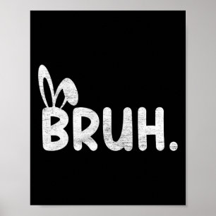 Affiche Bruh Mème Pâques Jour Funny Bunny Oeufs Ados Garço