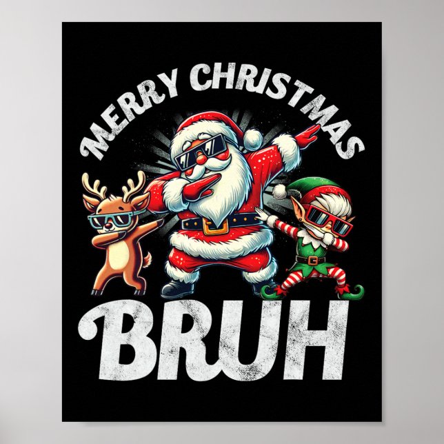 Affiche Bruh Meme Père Noël Dabbing through the Snow Chris (Devant)