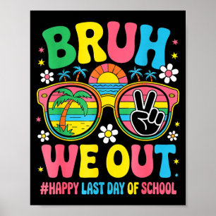 Affiche Bruh nos profs élève heureux dernier jour d'école
