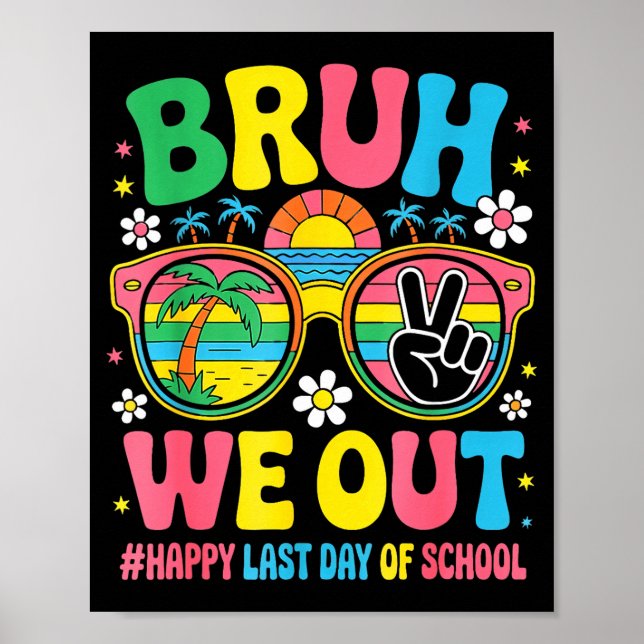 Affiche Bruh nos profs élève heureux dernier jour d'école (Devant)