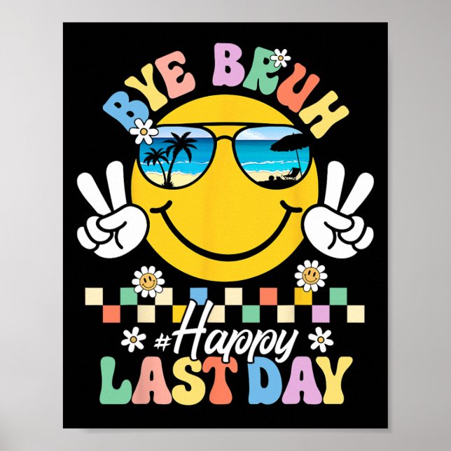 Affiche Bruh Nous Sortons Heureux Jour Dernier De L'École  (Devant)