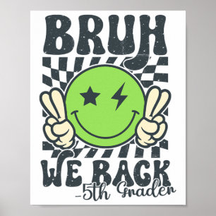 Affiche Bruh on est de retour 5e année visage souriant pro