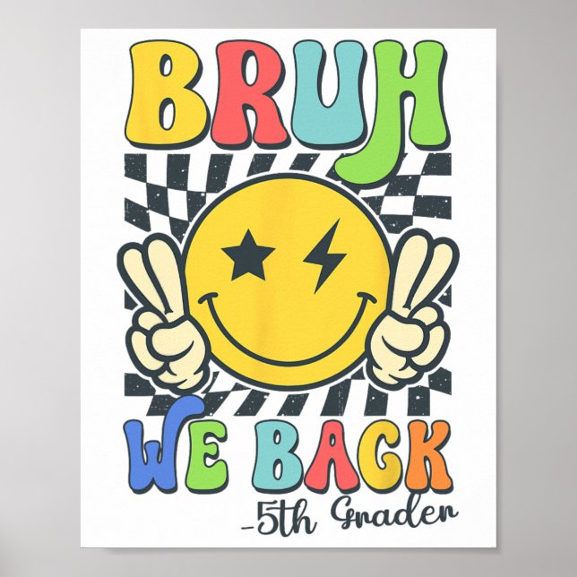 Affiche Bruh On est de retour 5e année visage souriant Pro (Devant)
