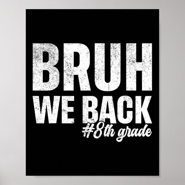 Affiche Bruh On est de retour 8e année Premier jour d'écol (Devant)