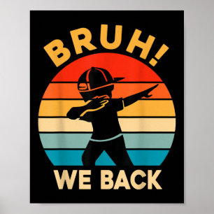 Affiche Bruh On est de retour en dabant Garçon de retour à
