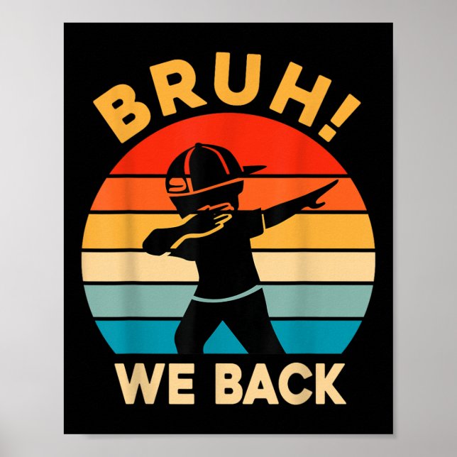 Affiche Bruh On est de retour en dabant Garçon de retour à (Devant)