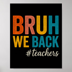 Affiche Bruh on est de retour Enseignants Premier Jour De