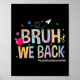 Affiche Bruh on est de retour La vie d'un professeur rempl