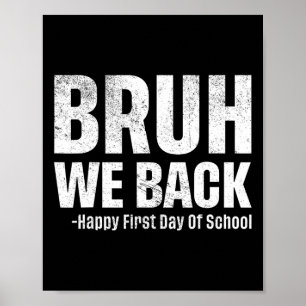 Affiche Bruh on est de retour Premier jour d'école heureux