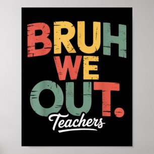 Affiche Bruh on est dehors admettons-le tu vas secrètement