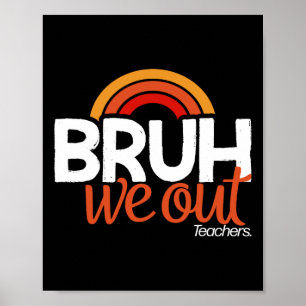 Affiche Bruh on est sorti fin de l'année scolaire dernier
