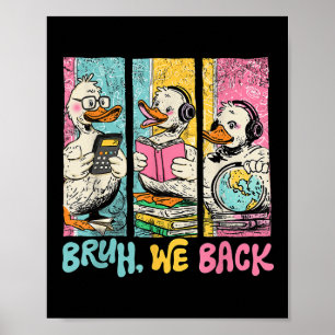 Affiche Bruh On Retourne À L'école Élève Mignon Oie Canard