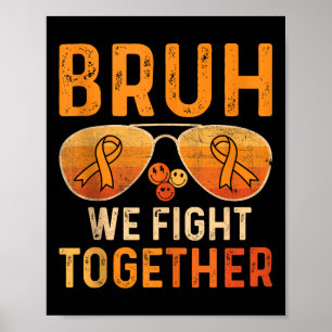 Affiche Bruh On Se Bats Ensemble Contre La Leucémie Cancer